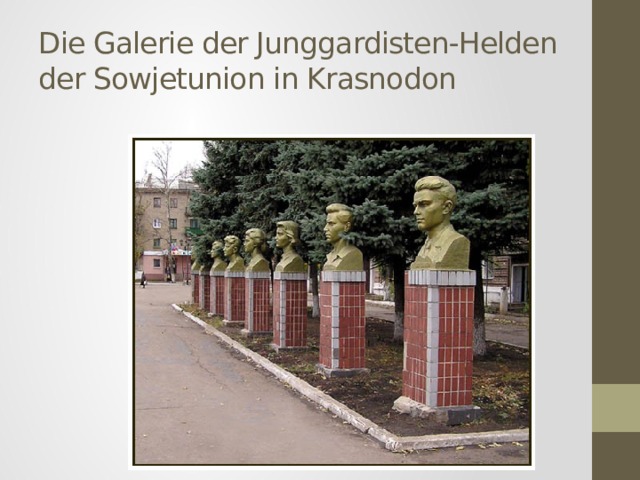 Die Galerie der Junggardisten-Helden der Sowjetunion in Krasnodon 