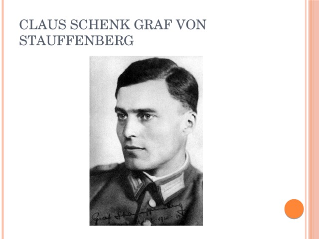 Claus Schenk Graf von Stauffenberg 