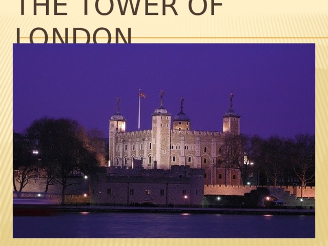 The tower of London 