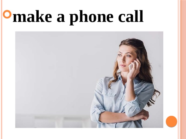 make a phone call 