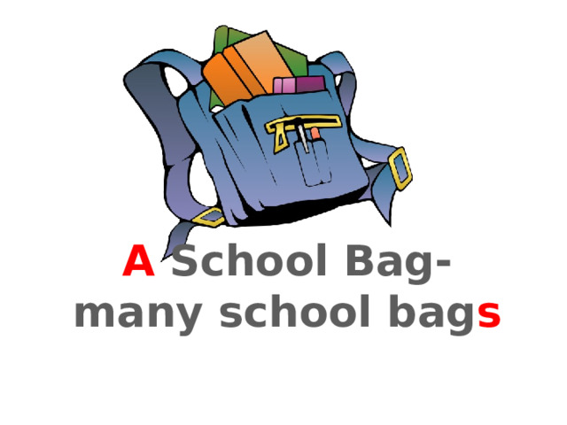 A School Bag- many school bag s 