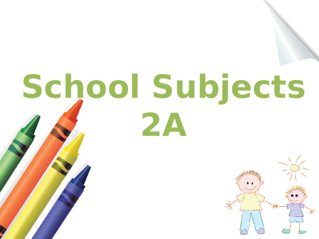 School Subjects 2A 