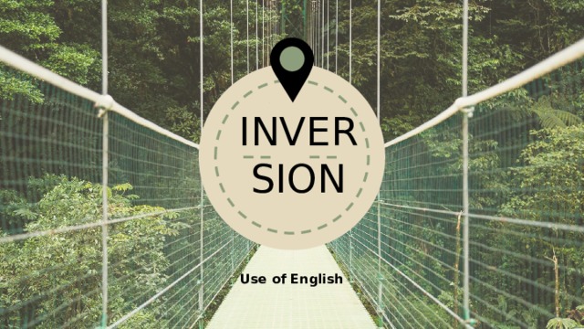 INVERSION Use of English 