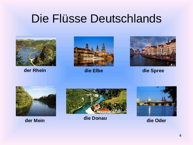 Die Flüsse Deutschlands der  Rhein  die Elbe  die Spree  die Donau  der Mein  die Oder  