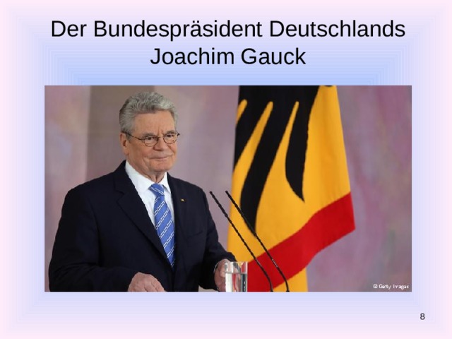 Der Bundespräsident Deutschlands Joachim Gauck  