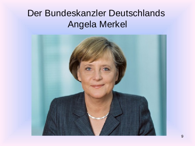 Der Bundeskanzler Deutschlands  Angela Merkel  