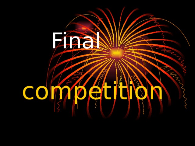 Final  competition