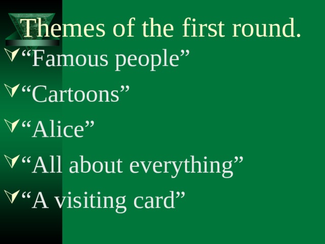 Themes of the first round.