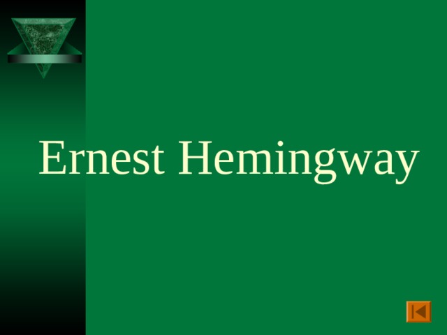 Ernest Hemingway