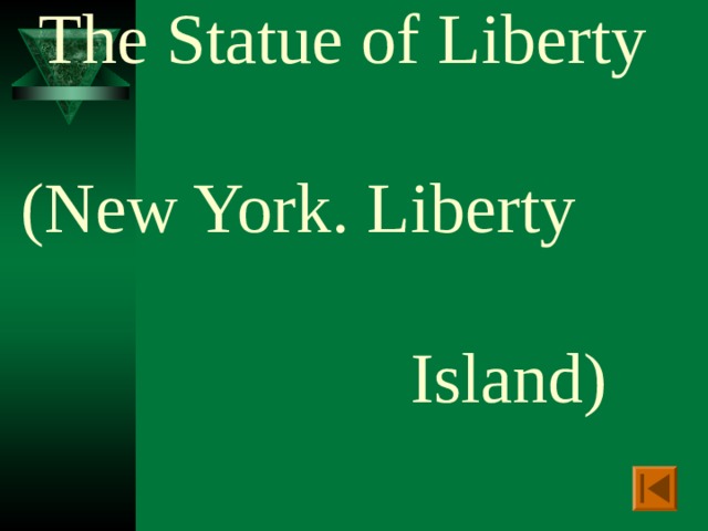 The Statue of Liberty   (New York. Liberty  Island)