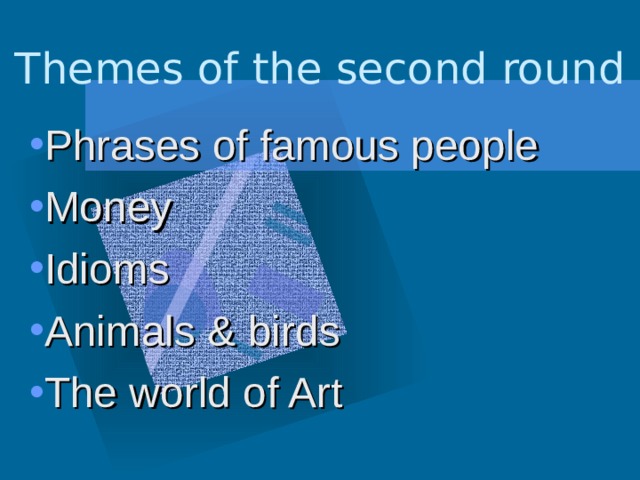 Themes of the second round
