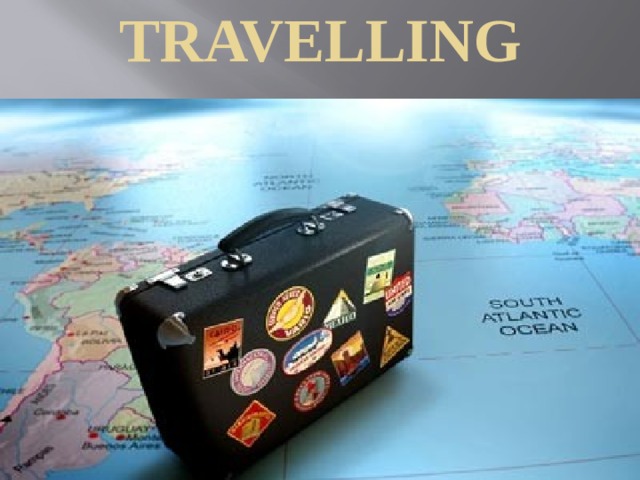 Travelling 