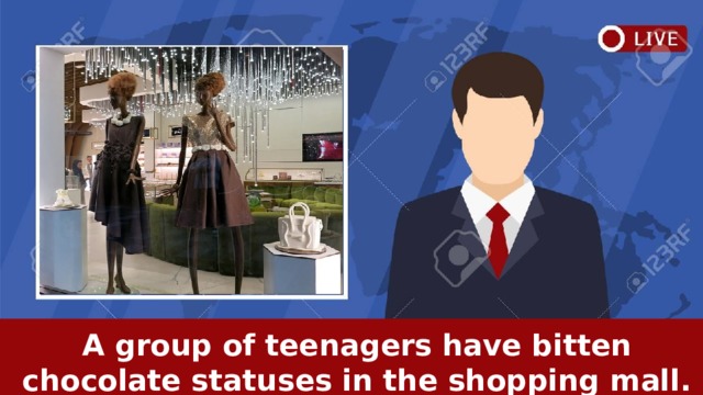   A group of teenagers have bitten chocolate statuses in the shopping mall.  
