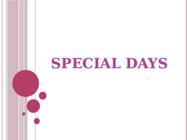 SPECIAL DAYS 
