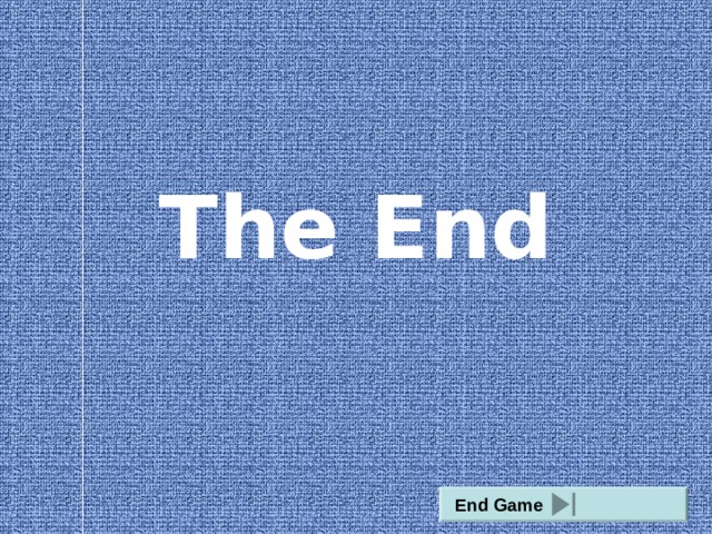 The End End Game  