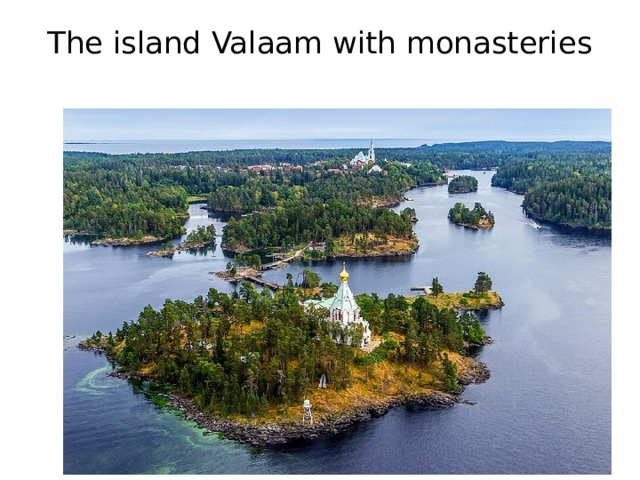 The island Valaam with monasteries   