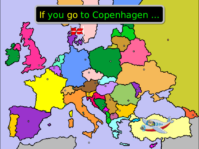 If you go to Copenhagen …  