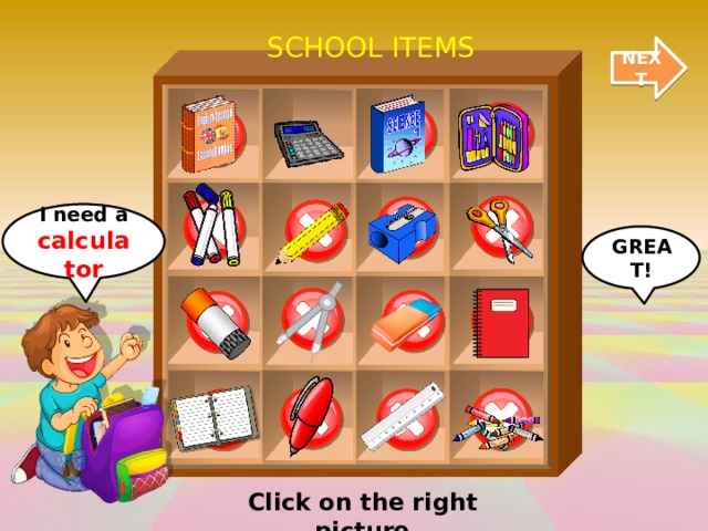 SCHOOL ITEMS NEXT I need a calculator GREAT! Click on the right picture 