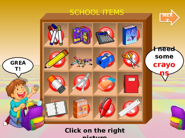 SCHOOL ITEMS NEXT I need some crayons GREAT! Click on the right picture 