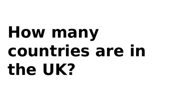 How many countries are in the UK? 