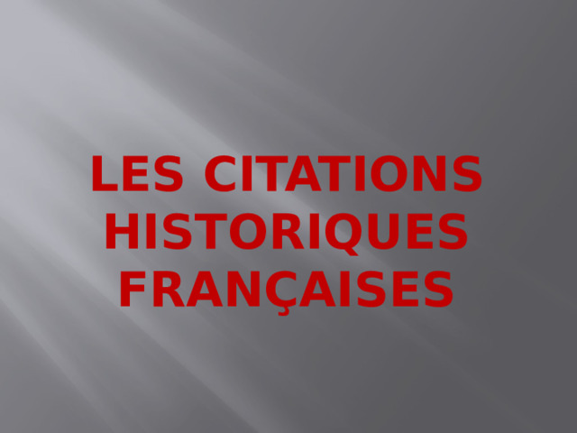 Les citations historiques françaises 