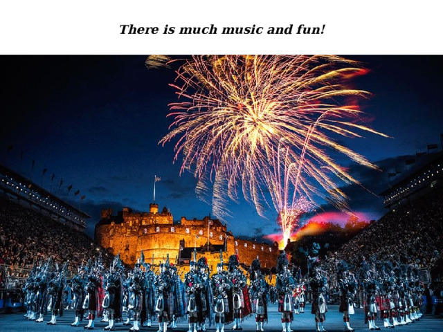 There is much music and fun! 