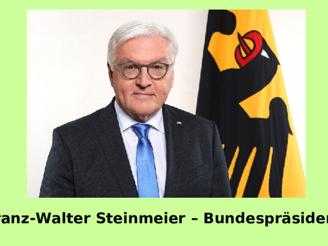 Franz-Walter Steinmeier – Bundespräsident 