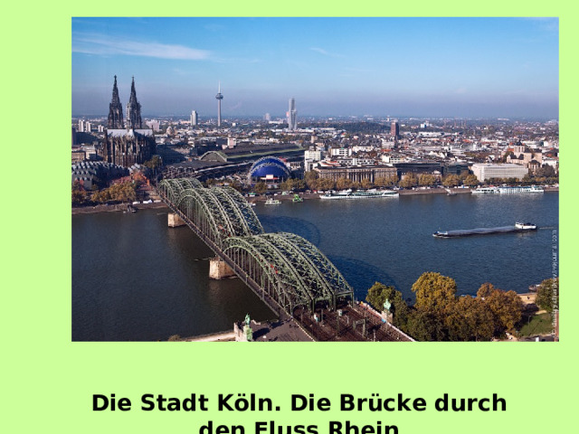 Die Stadt Köln. Die Brücke durch den Fluss Rhein 