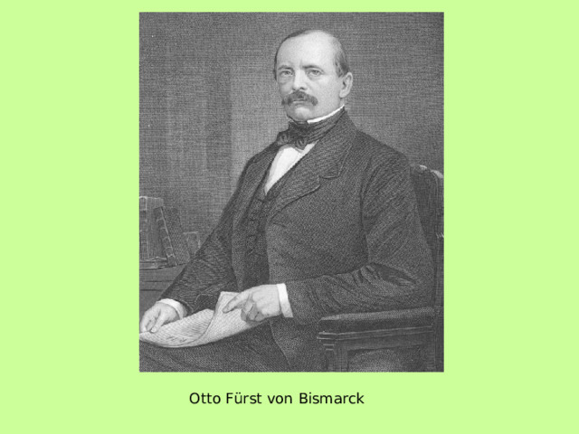 Otto Fürst von Bismarck 