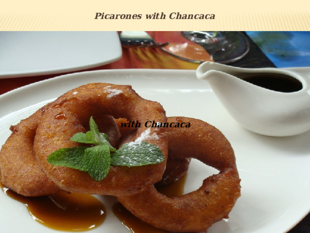 Picarones with Chancaca with Chancaca 