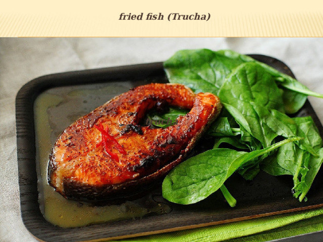 fried fish (Trucha) trucha 