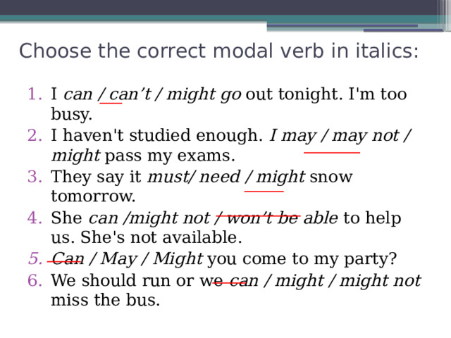 Choose the correct modal verb i found. Choose the correct modal verb. 1 Choose the correct modal verb. Circle the correct modal verb стр 58 ответы. Choose correct modal verb each gap.