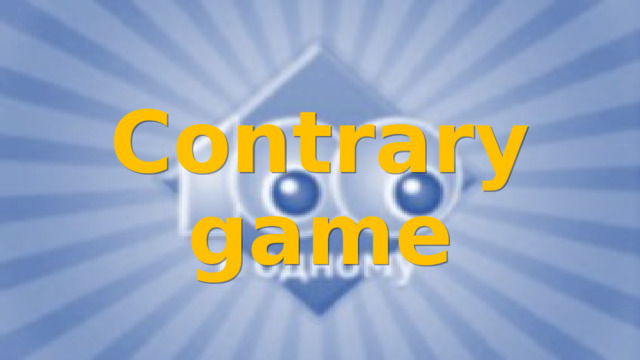 Contrary game 