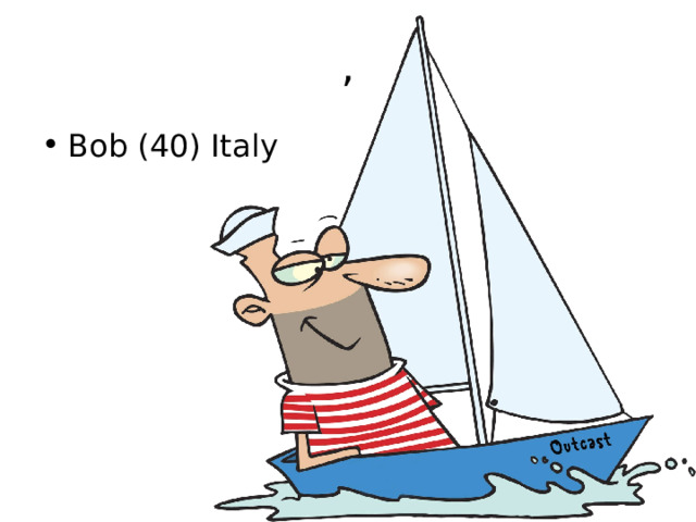 , Bob (40) Italy 