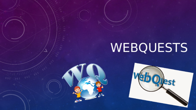 Webquests  