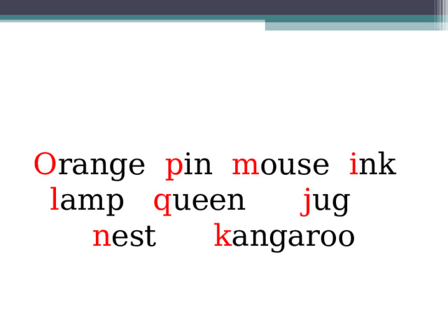 O range p in m ouse i nk l amp q ueen j ug n est k angaroo 