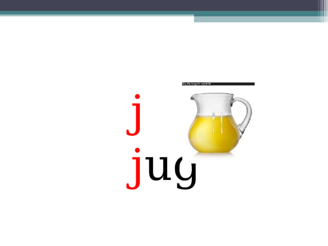  j   j ug 