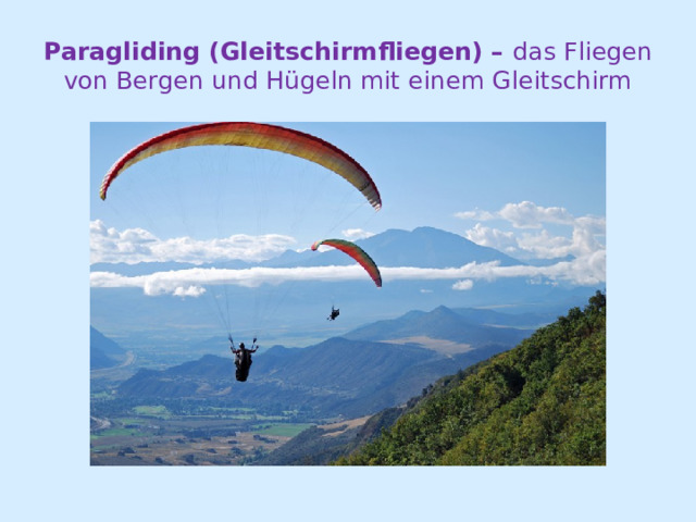 Paragliding (Gleitschirmfliegen) – das Fliegen von Bergen und Hügeln mit einem Gleitschirm 