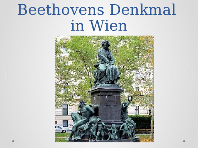 Beethovens Denkmal  in Wien 