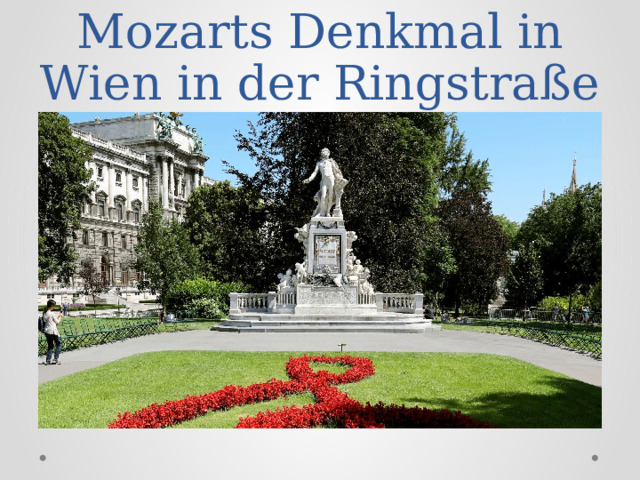 Mozarts Denkmal in Wien in der Ringstraße 