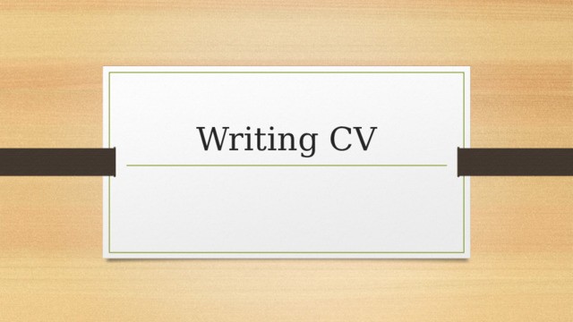 Writing CV 