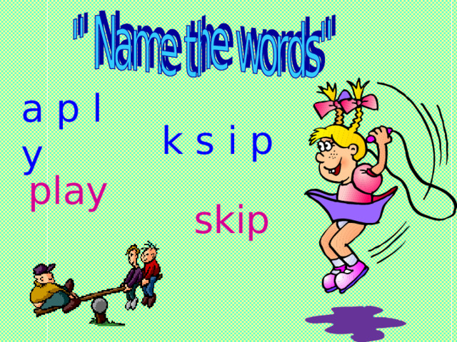 a p l y k s i p play skip 