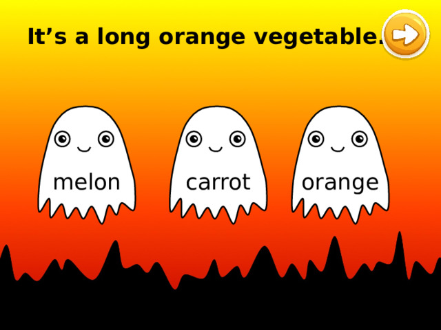 It’s a long orange vegetable. carrot melon orange 