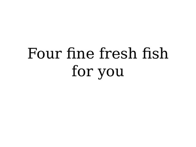 Four fine fresh fish for you 