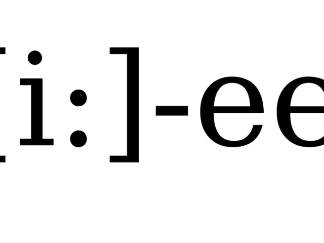 [i:]-ee  
