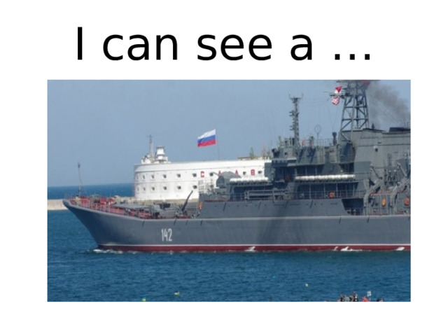 I can see a … 