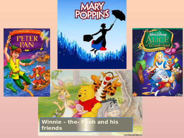 Winnie – the- Pooh and his friends 