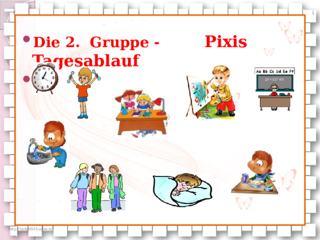 Die 2. Gruppe - Pixis Tagesablauf 