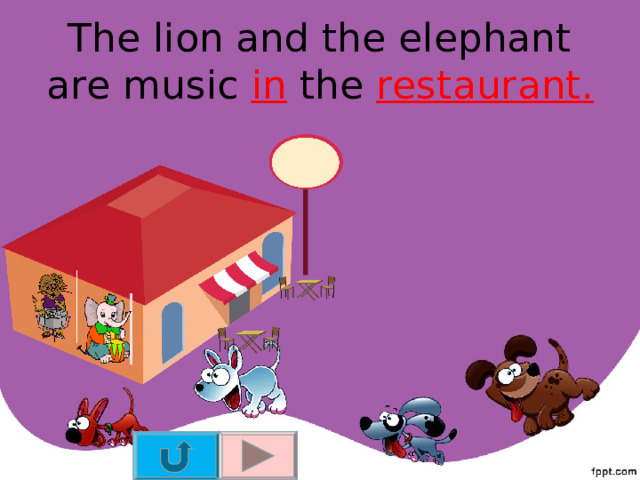 The lion and the elephant are music in the restaurant. 