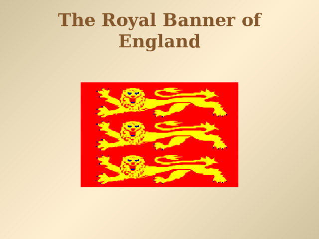 The Royal Banner of England 